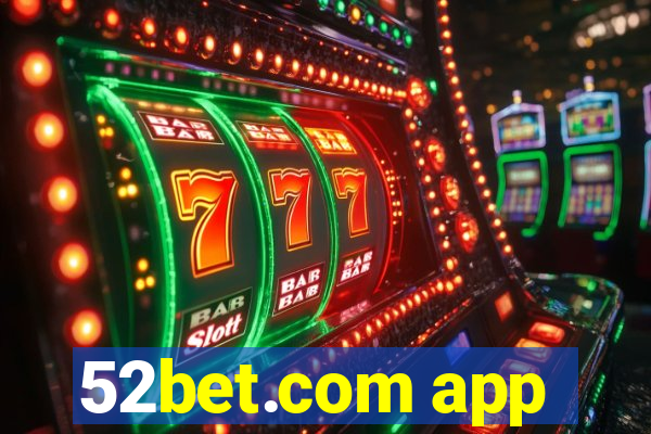 52bet.com app